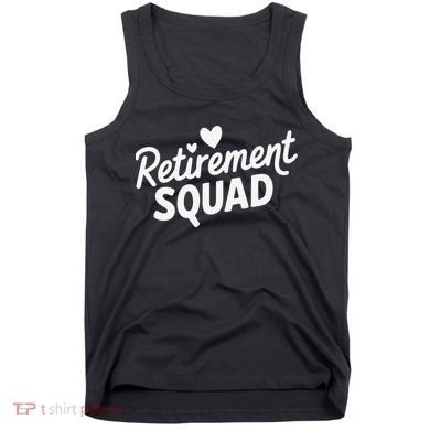 Retirement Squad Fun Retirement Party Celebration Apparel Tank Top