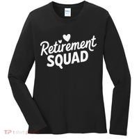 Retirement Squad Fun Retirement Party Celebration Apparel Women's Long Sleeve Shirt thumb 0