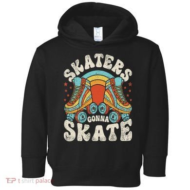 Roller Skating Funny Skaters Gonna Skate Retro 70s 80s Toddler Hoodie