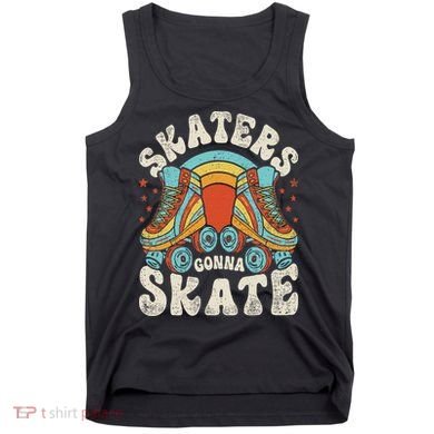 Roller Skating Funny Skaters Gonna Skate Retro 70s 80s Tank Top
