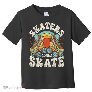 Roller Skating Funny Skaters Gonna Skate Retro 70s 80s Toddler T-Shirt