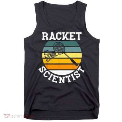 Racket Scientist Funny Retro Vintage Style Badminton Player Tank Top