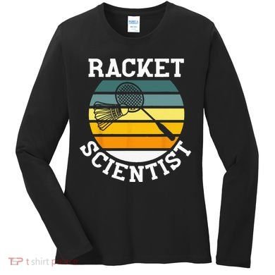 Racket Scientist Funny Retro Vintage Style Badminton Player Women's Long Sleeve Shirt