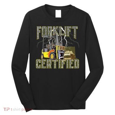 Retro Style Funny Forklift Operator Forklift Certified Long Sleeve Shirt