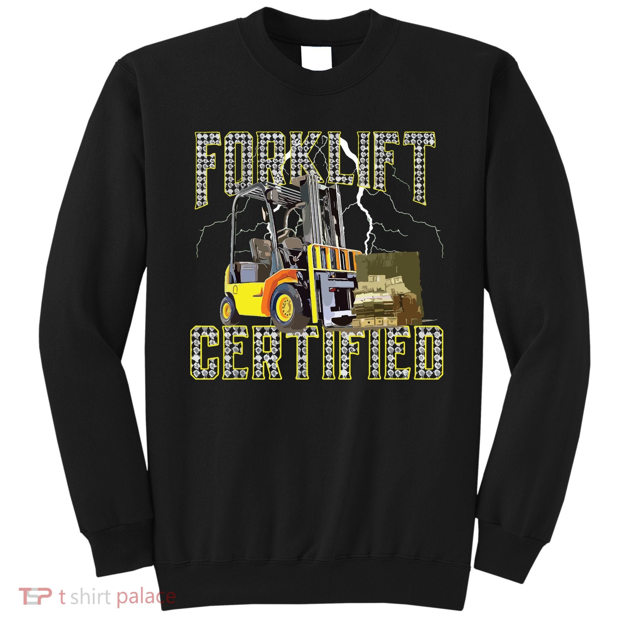 Retro Style Funny Forklift Operator Forklift Certified Sweatshirt