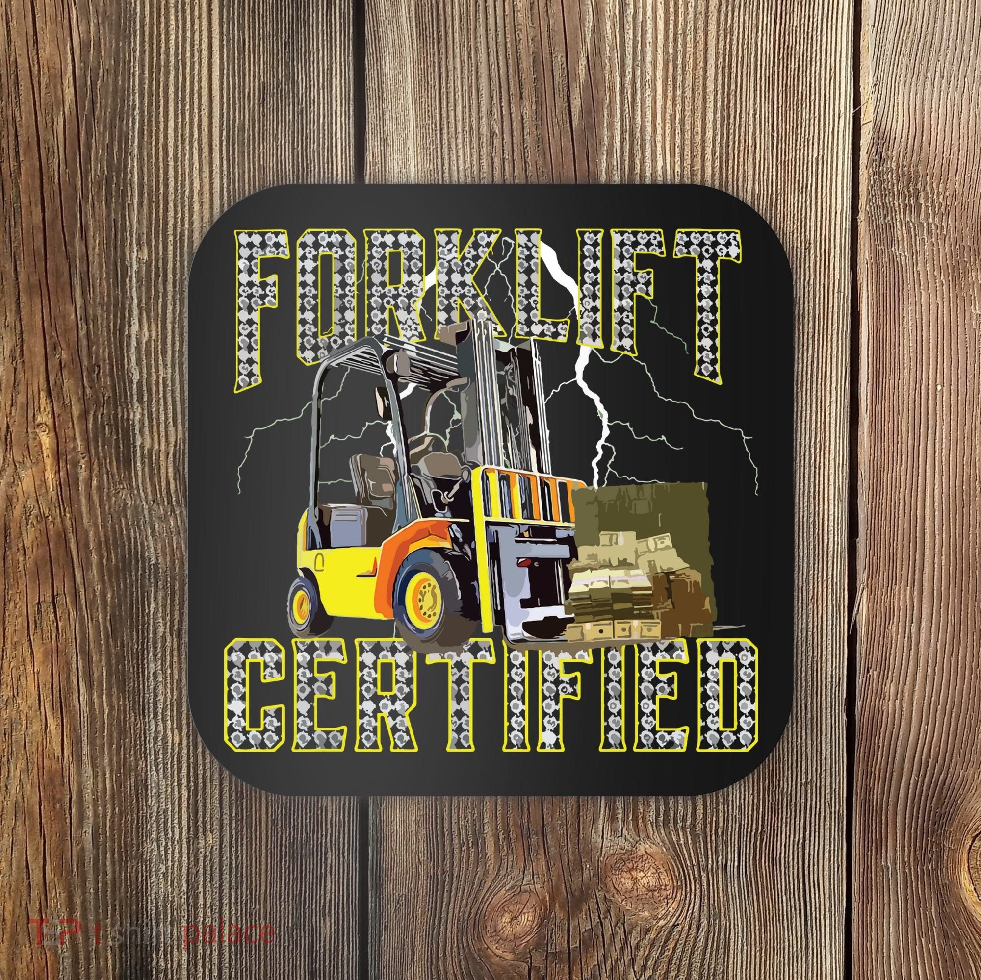 Retro Style Funny Forklift Operator Forklift Certified Coaster