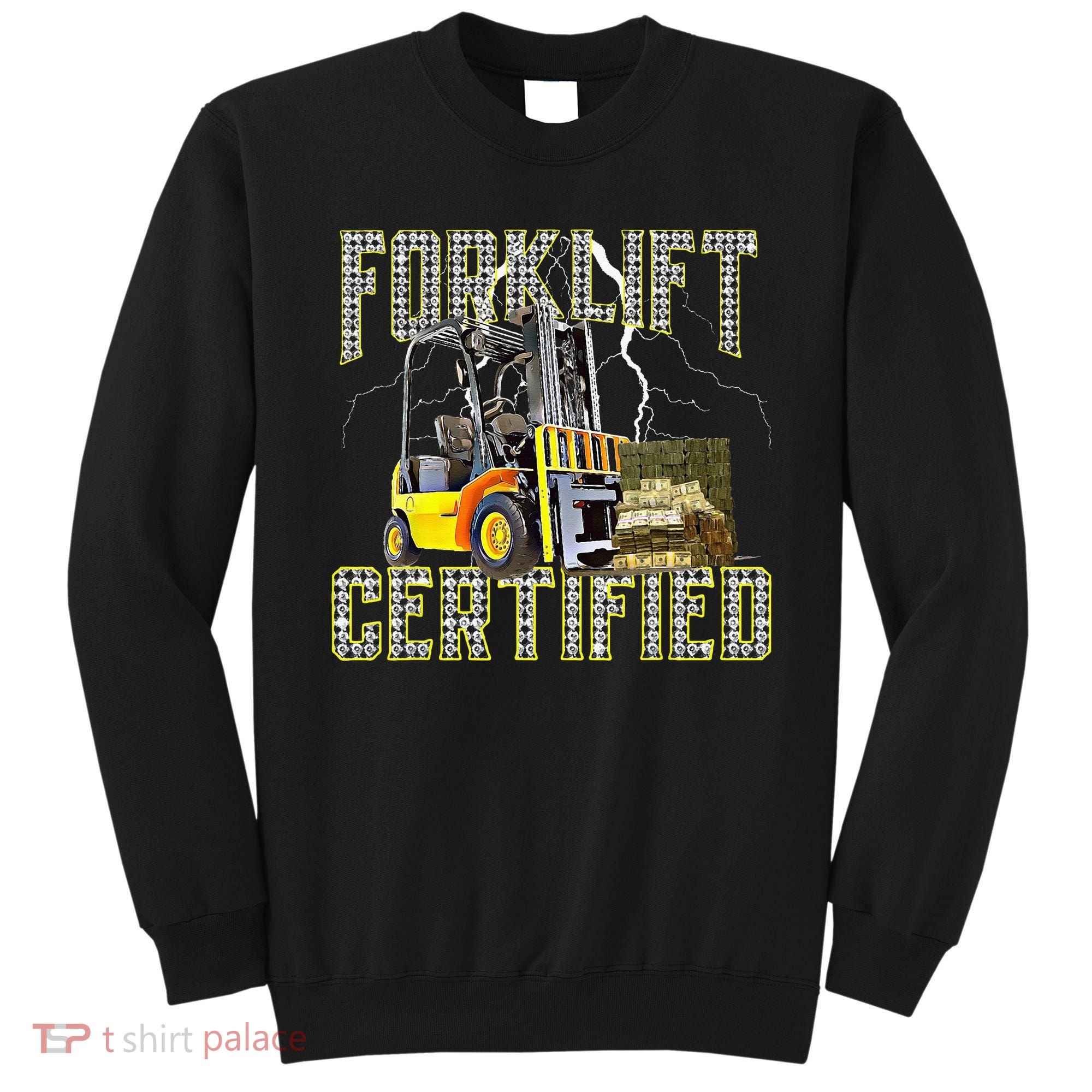Retro Style Funny Forklift Operator Forklift Certified Sweatshirt