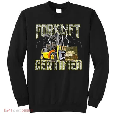 Retro Style Funny Forklift Operator Forklift Certified Sweatshirt