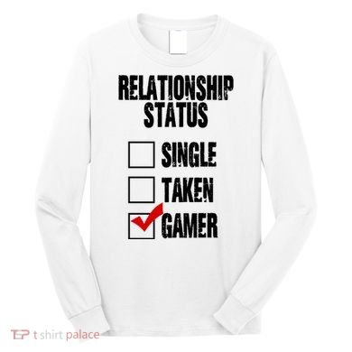 Relationship Status Gamer Funny Long Sleeve Shirt