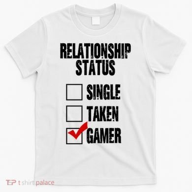 Relationship Status Gamer Funny T-Shirt