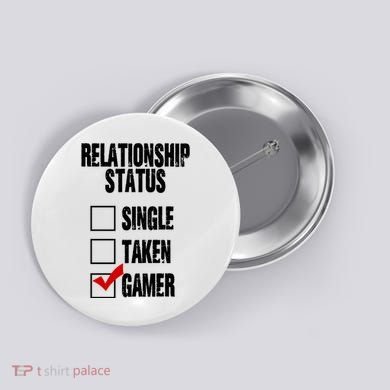 Relationship Status Gamer Funny Button