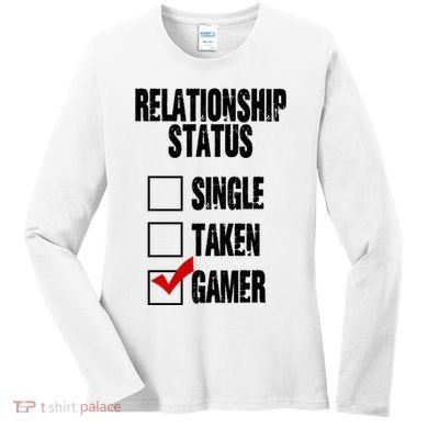 Relationship Status Gamer Funny Women's Long Sleeve Shirt