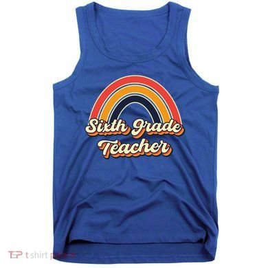 Retro Sixth Grade Teacher Rainbow Back To School 6Th Grade Great Gift Tank Top