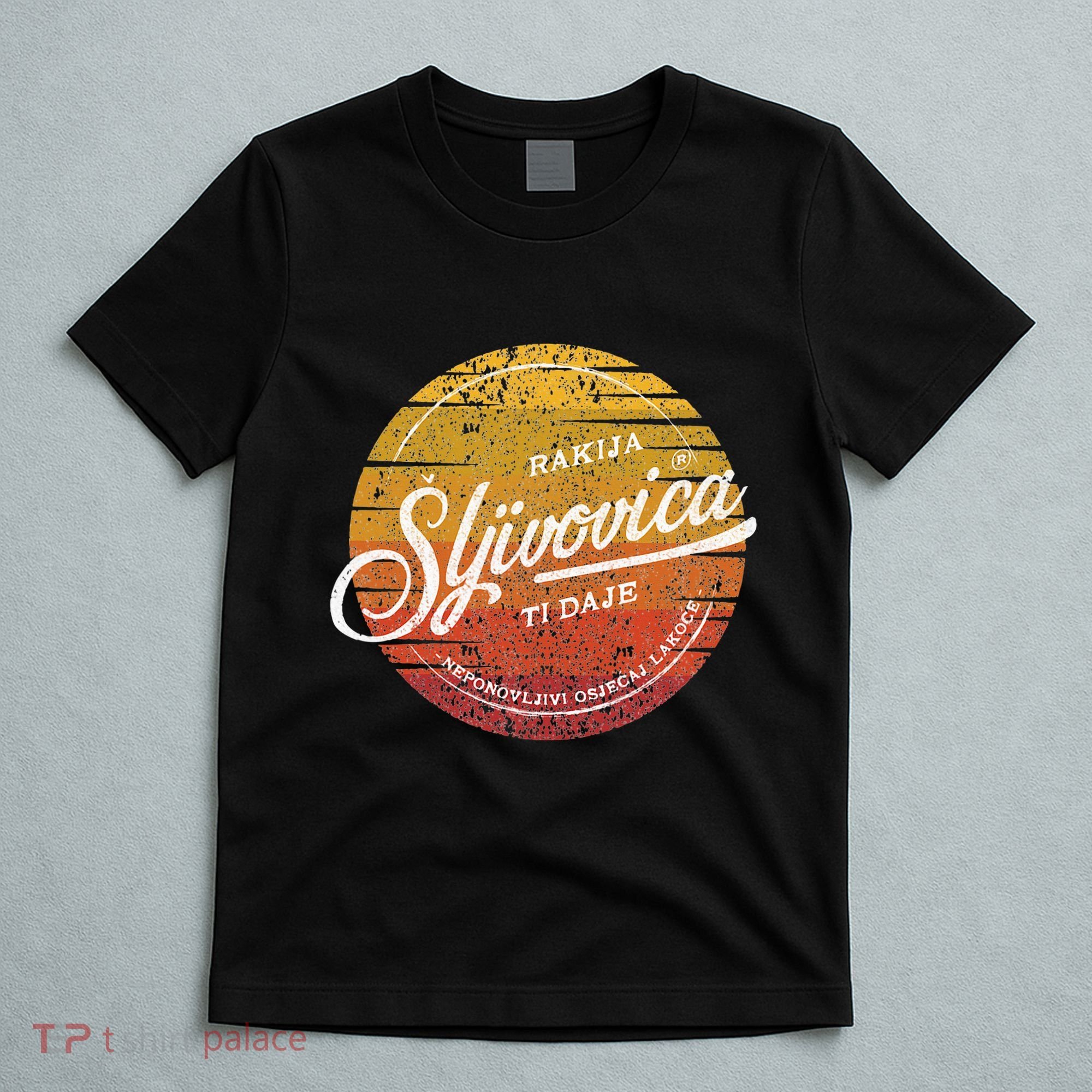 Rakija Sljivovica Hrvatska Bosna Srbija Balkans T-Shirt