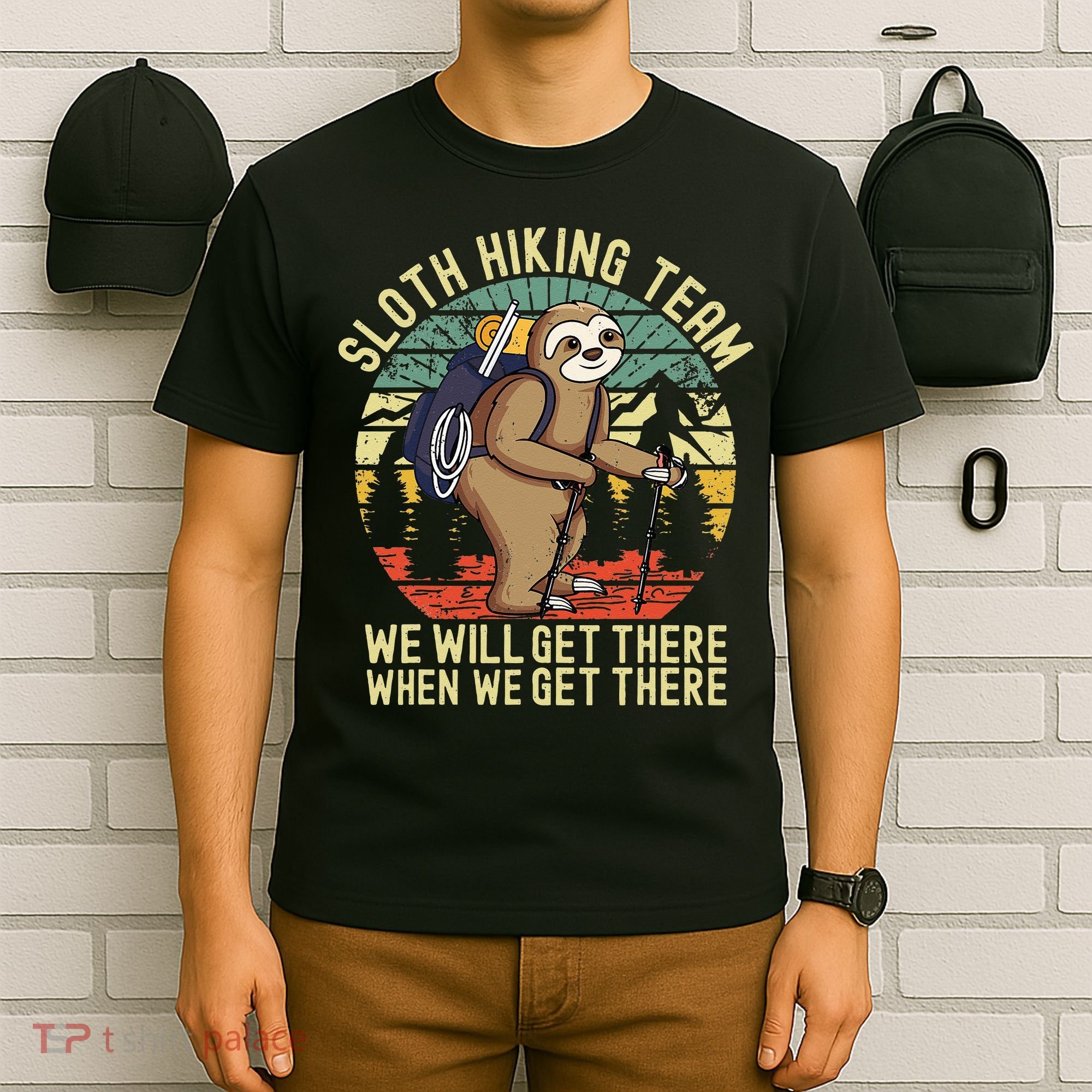 Retro Sloth Hiking Team Well Get There When We Get There T-Shirt