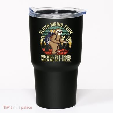 Retro Sloth Hiking Team Well Get There When We Get There Tumbler