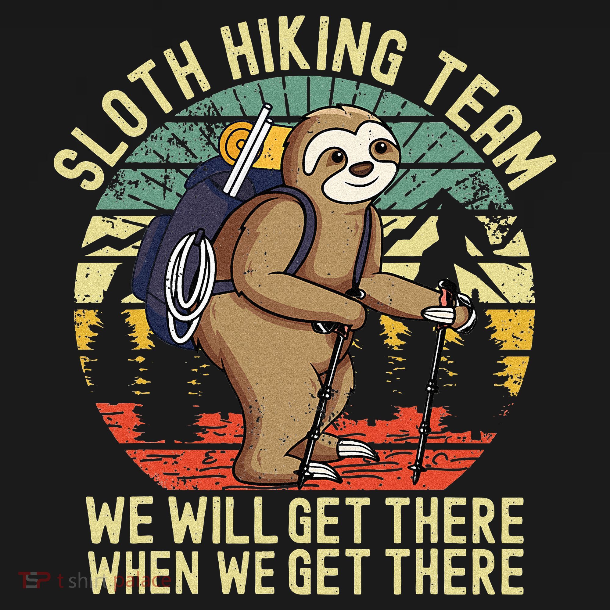 Retro Sloth Hiking Team Well Get There When We Get There Women's Long Sleeve Shirt