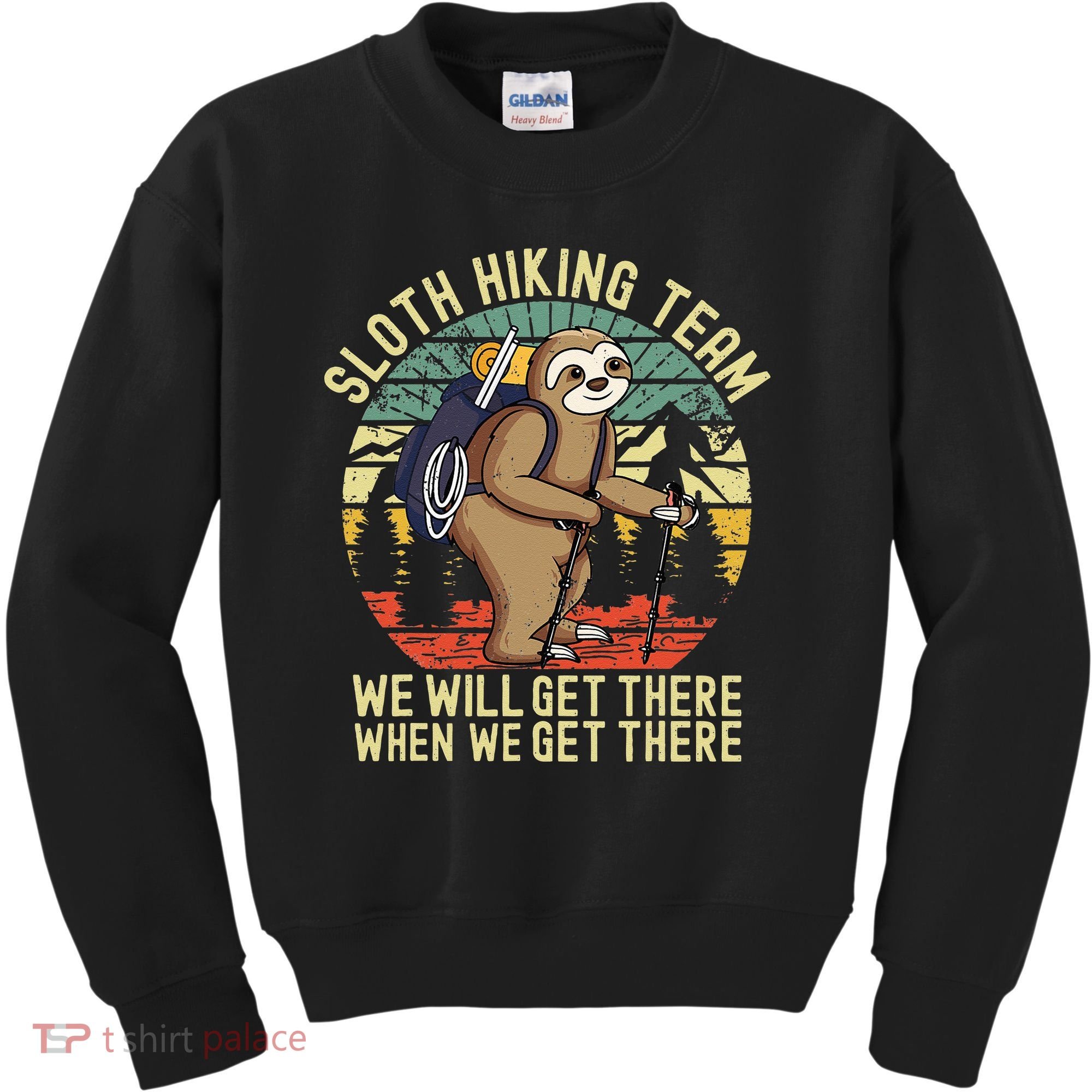 Retro Sloth Hiking Team Well Get There When We Get There Kids Sweatshirt