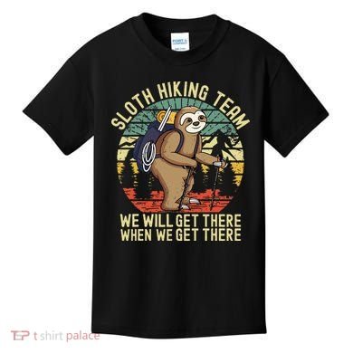 Retro Sloth Hiking Team Well Get There When We Get There Kids T-Shirt
