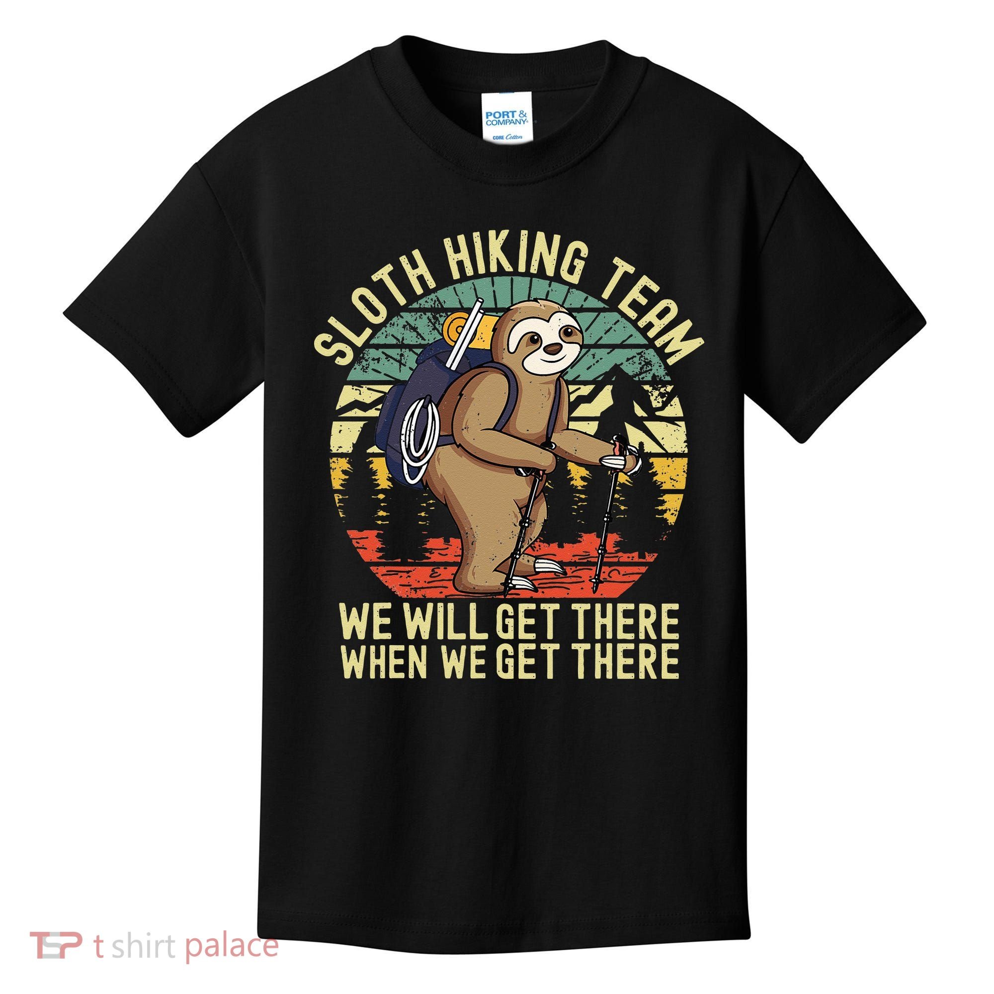 Retro Sloth Hiking Team Well Get There When We Get There Kids T-Shirt