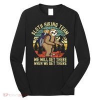 Retro Sloth Hiking Team We'll Get There When We Get There Long Sleeve Shirt thumb 0
