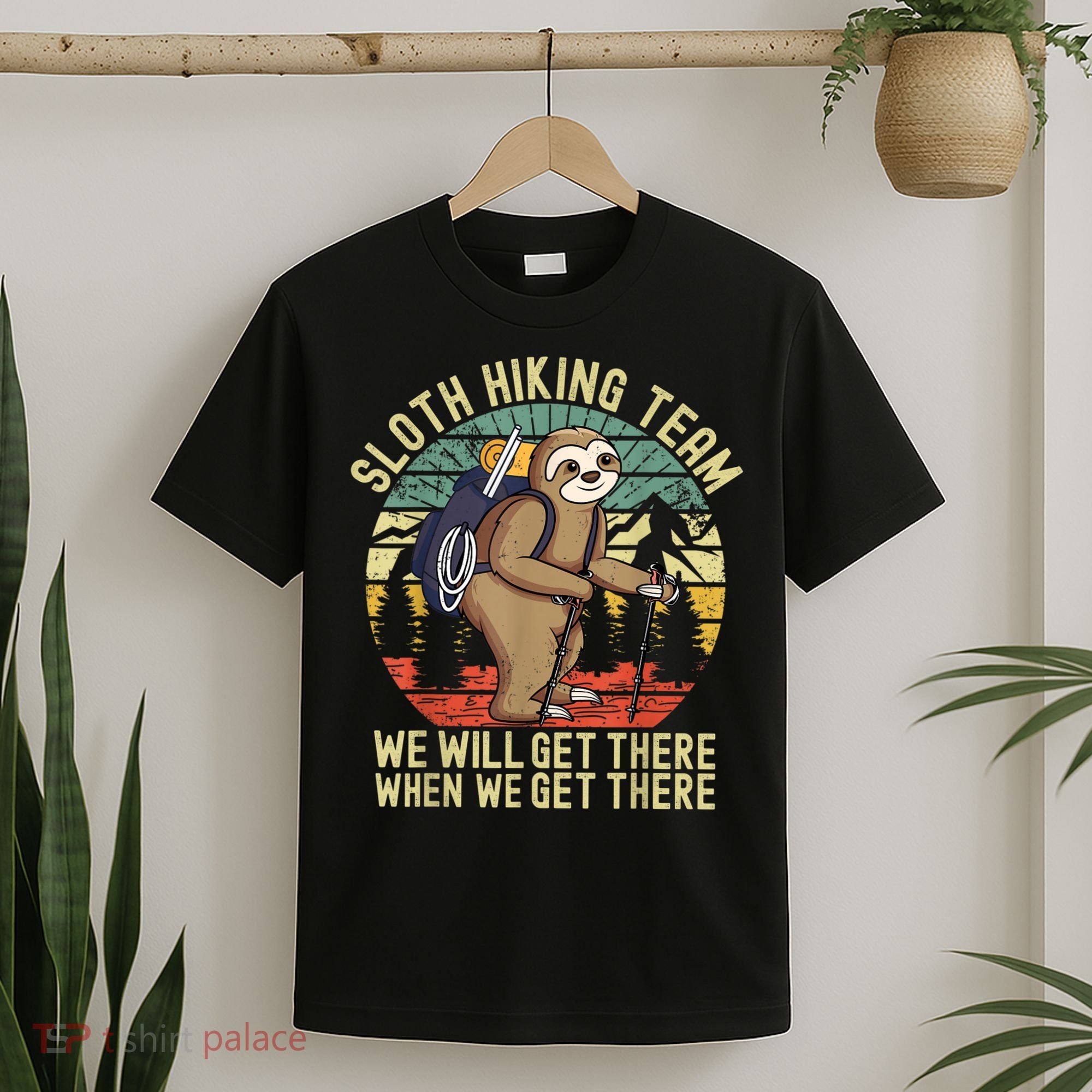Retro Sloth Hiking Team We'll Get There When We Get There T-Shirt