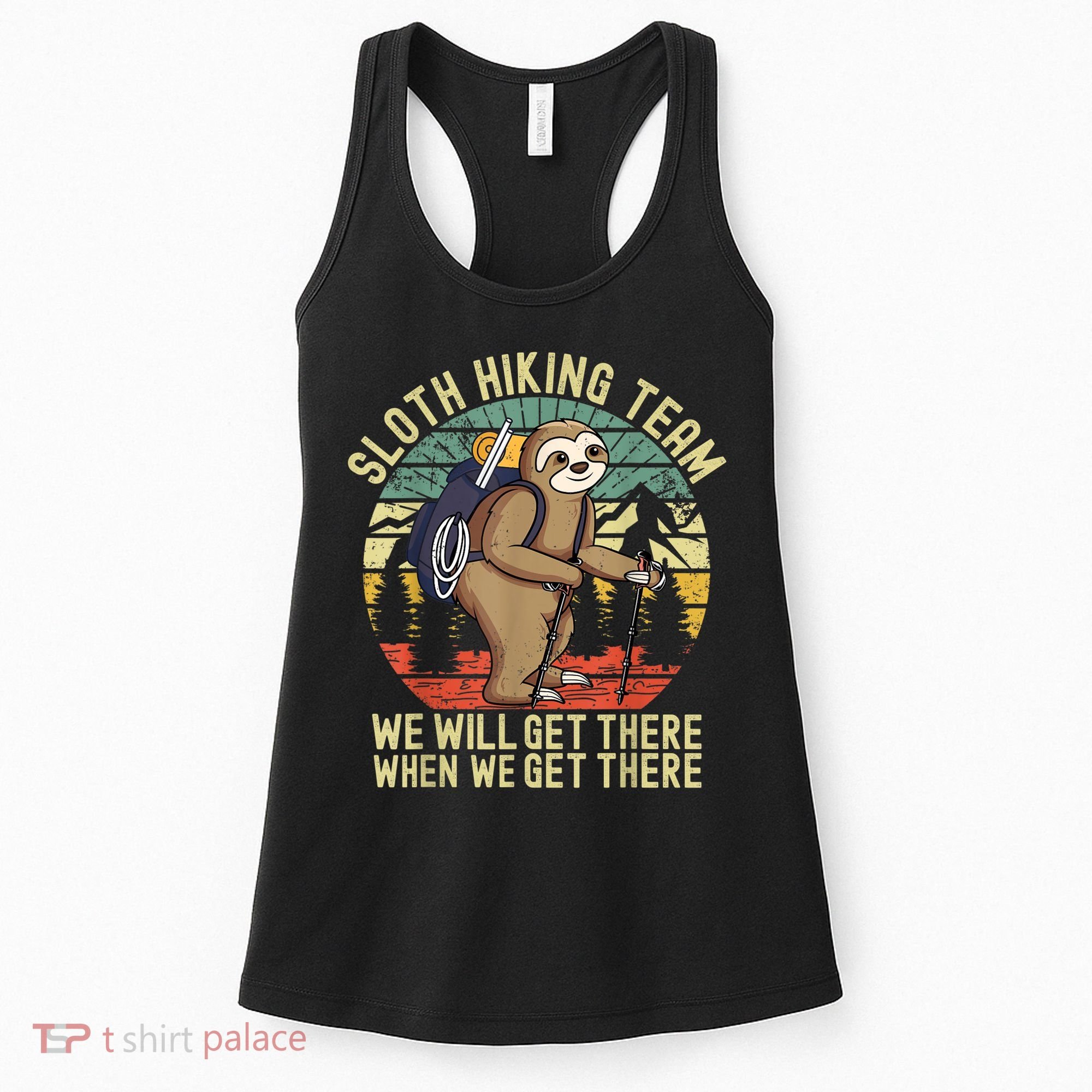 Retro Sloth Hiking Team We'll Get There When We Get There Women's Tank Top
