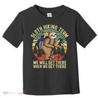 Retro Sloth Hiking Team We'll Get There When We Get There Toddler T-Shirt thumb 0