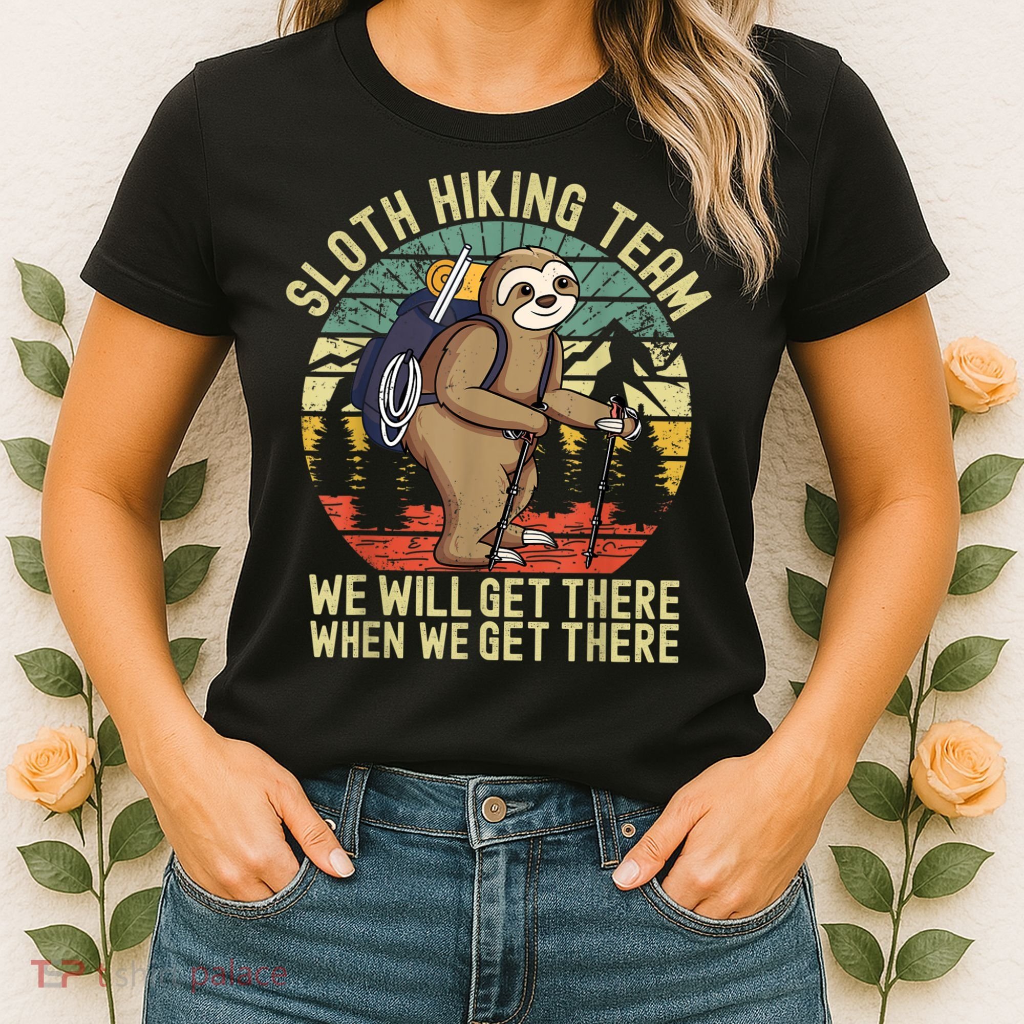 Retro Sloth Hiking Team We'll Get There When We Get There Women's T-Shirt