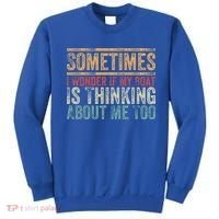 Retro Sometimes I Wonder If My Boat Is Thinking About Me Too Sweatshirt thumb 0