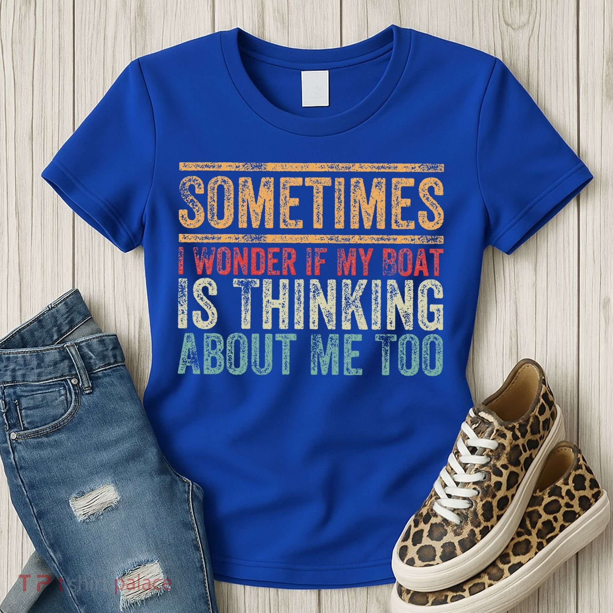 Retro Sometimes I Wonder If My Boat Is Thinking About Me Too Women's T-Shirt