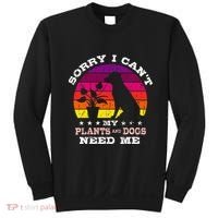 Retro Sorry I CanT My Plants And Dogs Need Me Gardener Sweatshirt thumb 0
