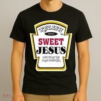 Relish Sweet Jesus Christian Parody T-Shirt thumb 3