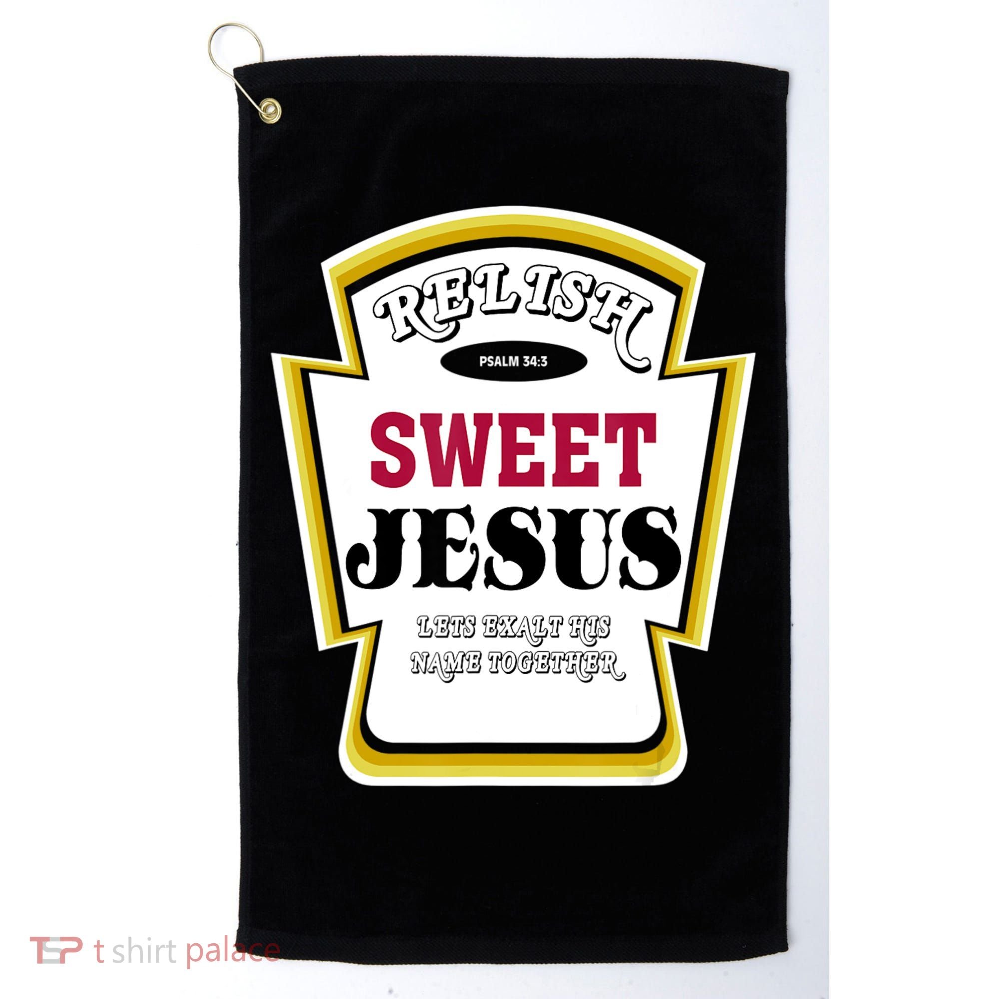 Relish Sweet Jesus Christian Parody Golf Towel