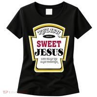 Relish Sweet Jesus Christian Parody Women's T-Shirt thumb 0