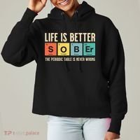 Recovery Sobriety Life Is Better Sober Periodic Table Ladies Heavyweight Boxy Pullover Hoodie thumb 0