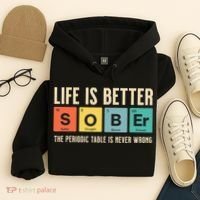 Recovery Sobriety Life Is Better Sober Periodic Table Hoodie thumb 4