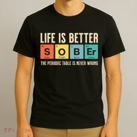 Recovery Sobriety Life Is Better Sober Periodic Table T-Shirt thumb 3