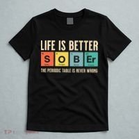 Recovery Sobriety Life Is Better Sober Periodic Table T-Shirt thumb 5