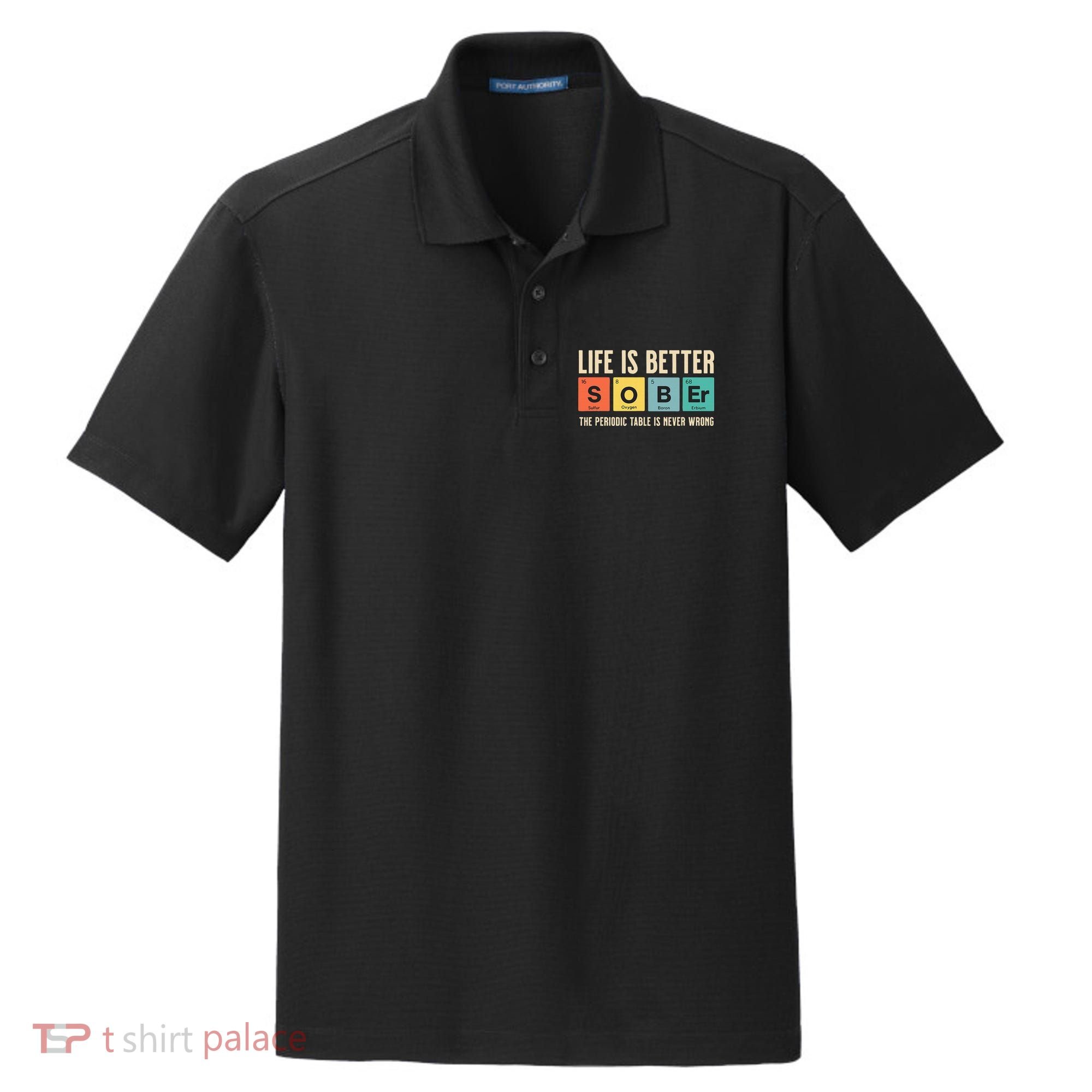 Recovery Sobriety Life Is Better Sober Periodic Table Dry Zone Grid Polo