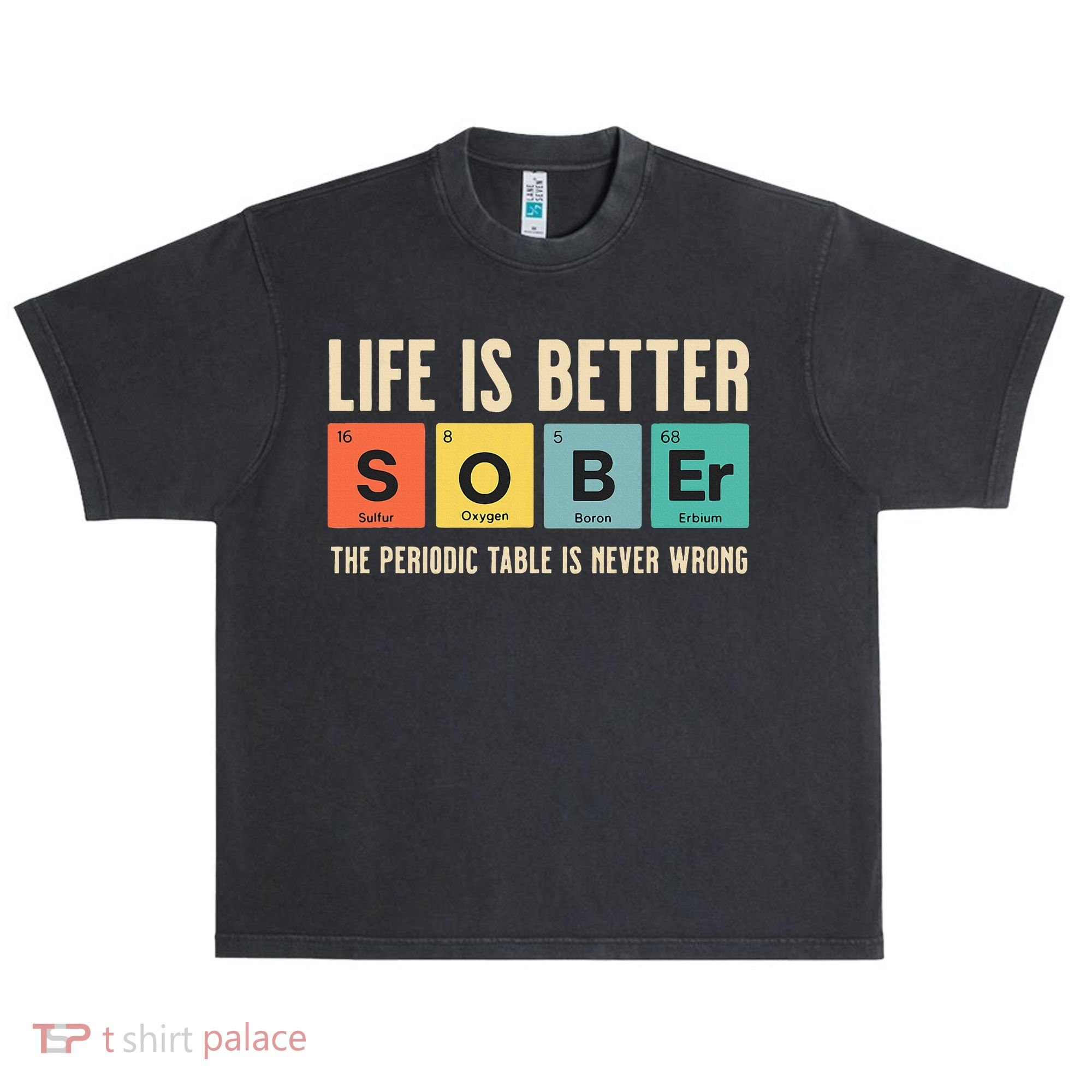 Recovery Sobriety Life Is Better Sober Periodic Table Urban Oversized Heavyweight T-Shirt
