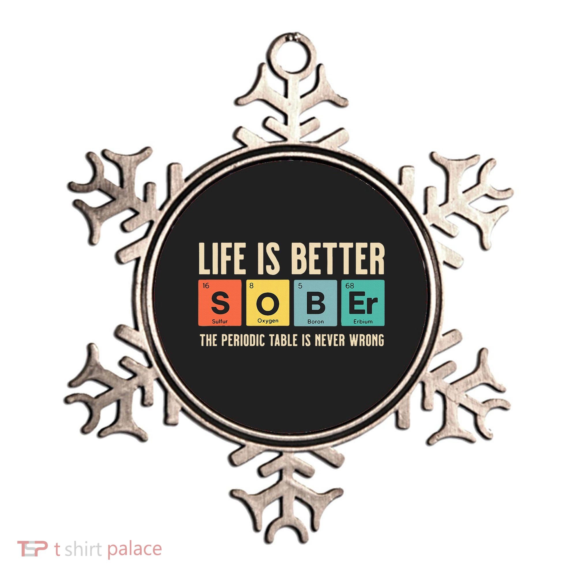 Recovery Sobriety Life Is Better Sober Periodic Table Ornament