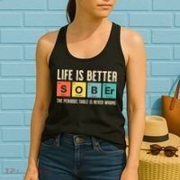 Recovery Sobriety Life Is Better Sober Periodic Table Women's Tank Top thumb 2