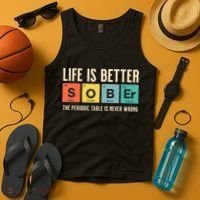 Recovery Sobriety Life Is Better Sober Periodic Table Tank Top thumb 4