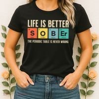 Recovery Sobriety Life Is Better Sober Periodic Table Women's T-Shirt thumb 2