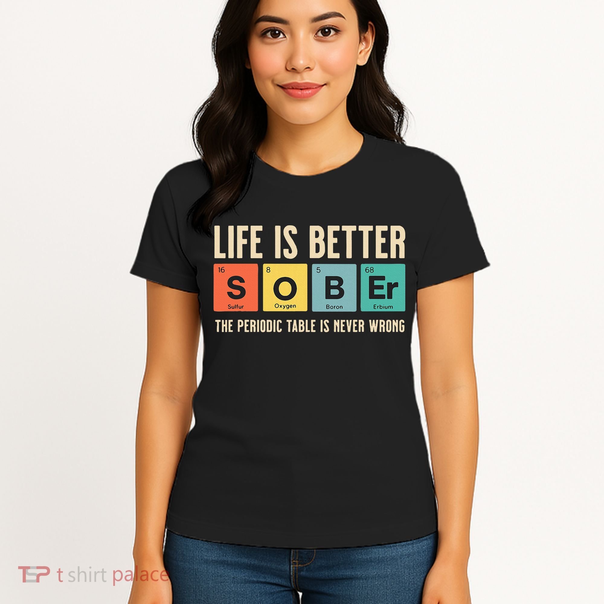 Recovery Sobriety Life Is Better Sober Periodic Table Women's T-Shirt