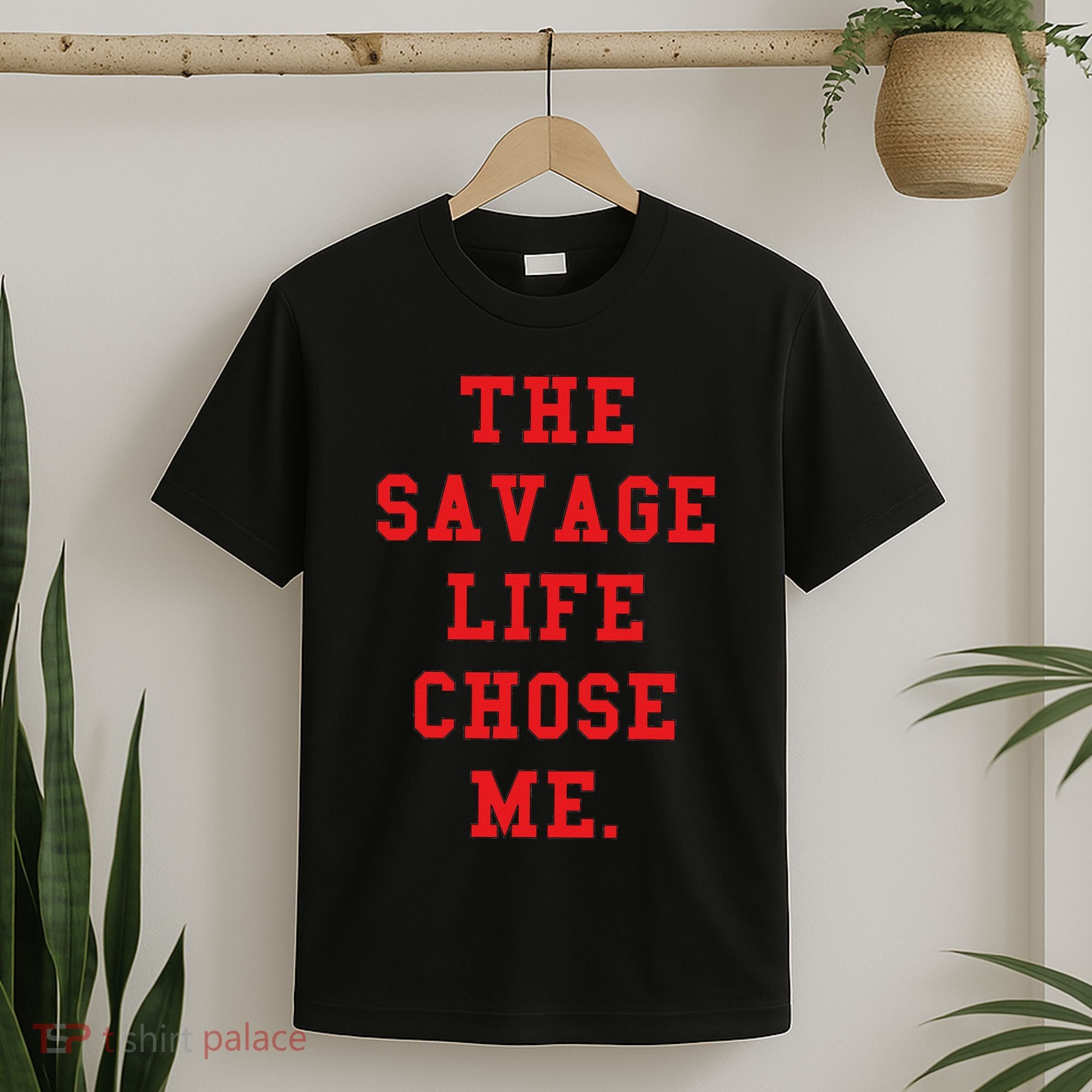 Red Savage Life Chose Me T-Shirt