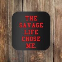 Red Savage Life Chose Me Coaster thumb 0