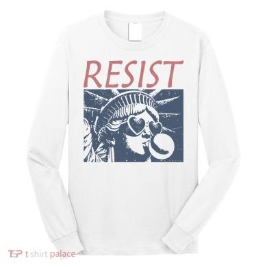 Resist Statue Liberty Bubblegum Protest Equality Long Sleeve Shirt