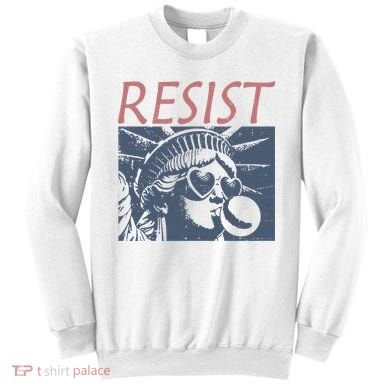 Resist Statue Liberty Bubblegum Protest Equality Sweatshirt